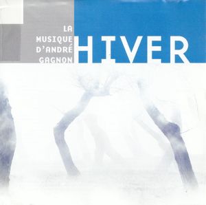 La Musique d'André Gagnon : Hiver