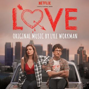 Love (A Netflix Original Series Soundtrack) (OST)