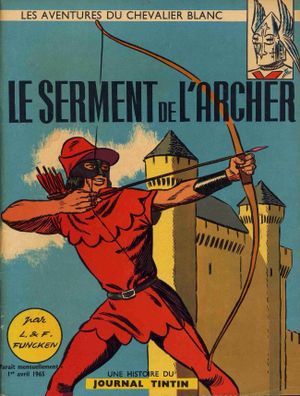 Le Serment de l'archer - Le Chevalier Blanc, tome 5