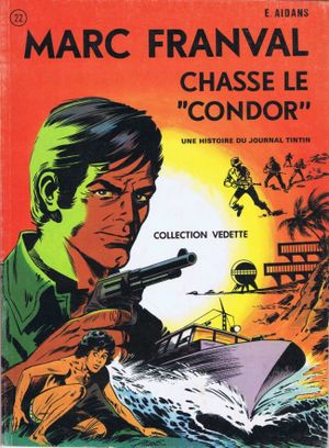 Marc Franval chasse le "Condor" - Les Franval, tome 8