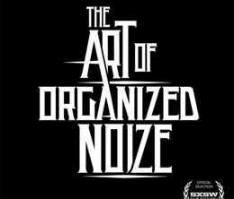 image-https://media.senscritique.com/media/000016867645/0/the_art_of_organized_noize.jpg