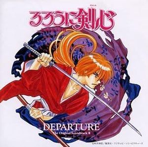 Rurouni Kenshin Original SoundTrack 2 - Departure (OST)
