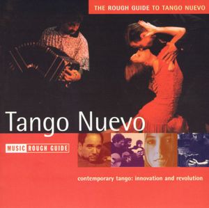 The Rough Guide to Tango Nuevo