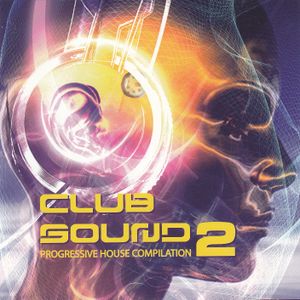 Club Sound 2: Progressive House Compilation