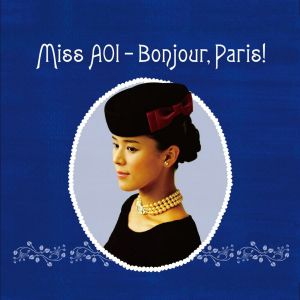 Miss AOI - Bonjour, Paris!