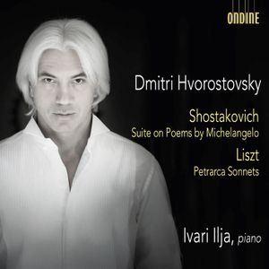 Shostakovich: Suite on Poems by Michelangelo / Liszt: Petrarca Sonnets
