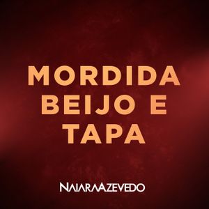 Mordida beijo e tapa