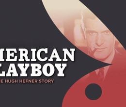 image-https://media.senscritique.com/media/000016870893/0/american_playboy_the_hugh_hefner_story.jpg