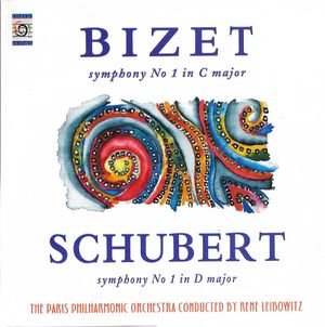 Bizet: Symphony no. 1 in C major / Schubert: Symphony no. 1 in D major