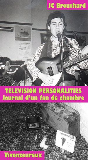 Television Personalities, Journal d'un fan de chambre