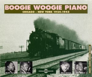 Boogie Woogie Piano: Chicago - New York 1924-1945