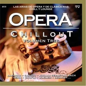 Opera Chillout, Volume 3