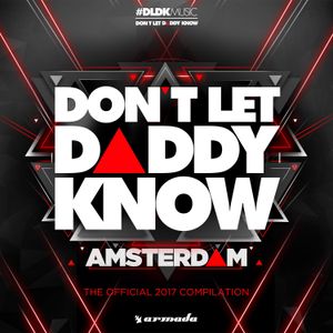 Don’t Let Daddy Know: Amsterdam: The Official 2017 Compilation