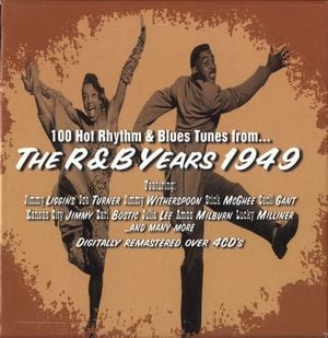 100 Hot Rhythm & Blues Tunes from... The R&B Years 1949