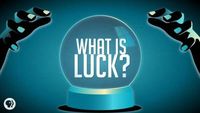 What Is Luck?