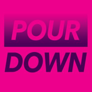 Pour Down (Single)