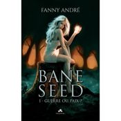 Couverture Bane Seed : Guerre ou Paix ? Couverture Bane Seed : Guerre ou Paix ?