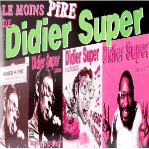 Le Moins Pire de Didier Super