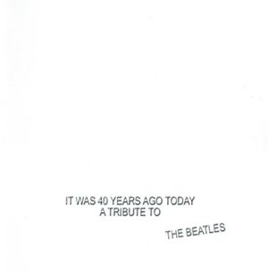 It Was 40 Years Ago Today: A Tribute to the Beatles