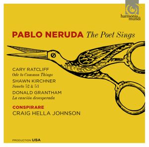 Pablo Neruda: The Poet Sings