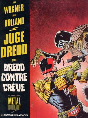 Dredd contre Crève - Juge Dredd, tome 2