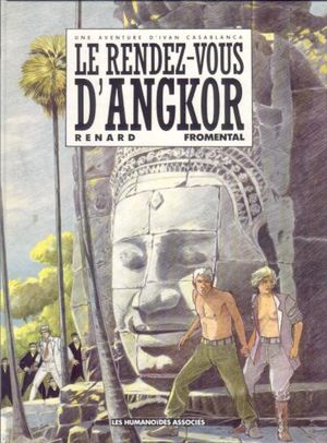 Le Rendez-vous d'Angkor - Ivan Casablanca, tome 2