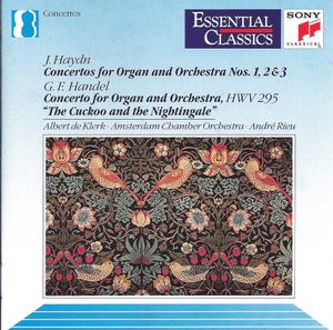 Haydn: Concertos for Organ and Orchestra nos. 1, 2 & 3 / Handel: Concerto for Organ and Orchestra, HWV 295 "The Cuckoo and the N