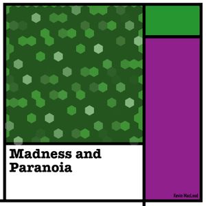 Madness and Paranoia