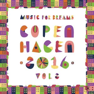 Music for Dreams: Copenhagen 2016, Vol. 2