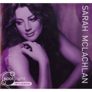 Influences: Sarah McLachlan