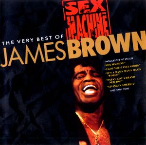 Sex Machine: The Very Best of James Brown