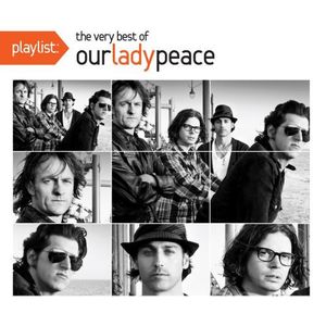 Playlist: Very Best of Our Lady Peace