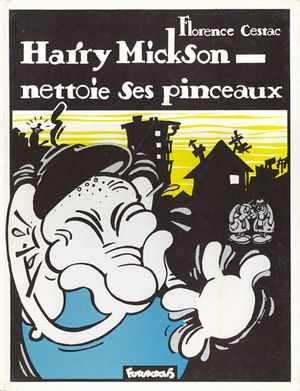 Harry Mickson nettoie ses pinceaux - Harry Mickson, tome 3