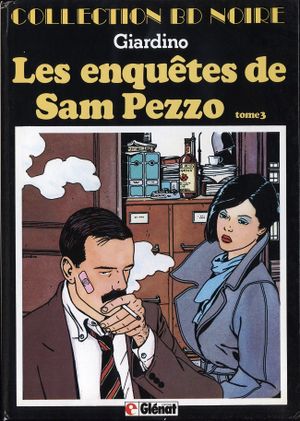 Les enquêtes de Sam Pezzo, tome 3