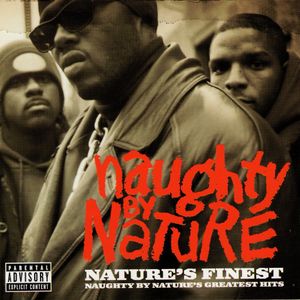 Nature’s Finest: Naughty by Nature’s Greatest Hits