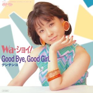 Wa・ショイ！ / Good bye,Good girl. (Single)
