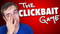 The CLICKBAIT Game (YIAY #304)