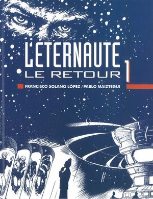 Le Retour 1 - L'Éternaute, tome 4