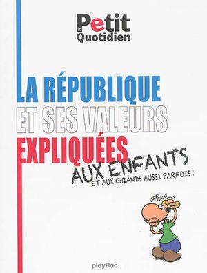 Lé république et ses valeurs expliquée aux enfants