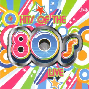 Hits of the 80s Live