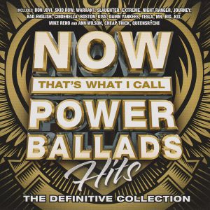 NOW That’s What I Call Power Ballads Hits: The Definitive Collection