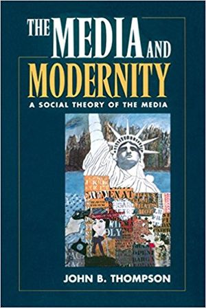 The Media and Modernity: A Social Theory of the Media