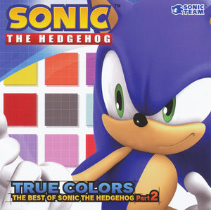 TRUE COLORS: THE BEST OF SONIC THE HEDGEHOG PART 2
