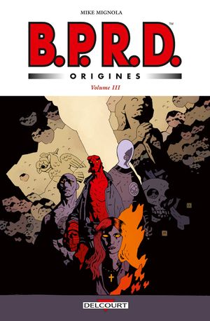 B.P.R.D. Origines, tome 3