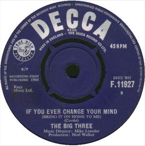 If You Ever Change Your Mind / You've Gotta Keep Her Under Hand (Single)