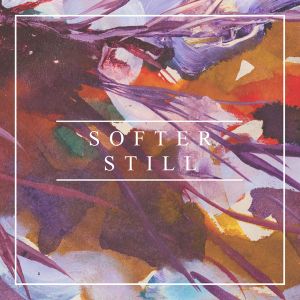 Softer Still (EP)