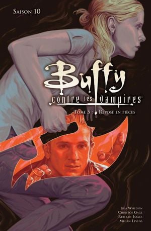 Repose en pièces - Buffy contre les vampires : Saison 10, tome 5