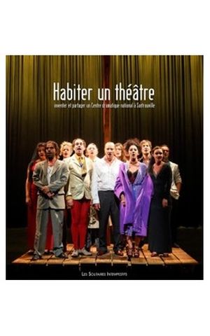 Habiter un théâtre