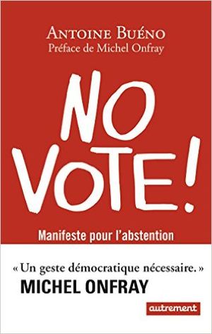 No vote ! Manifeste pour l'abstention