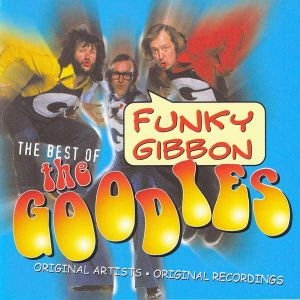 Funky Gibbon - The Best of The Goodies